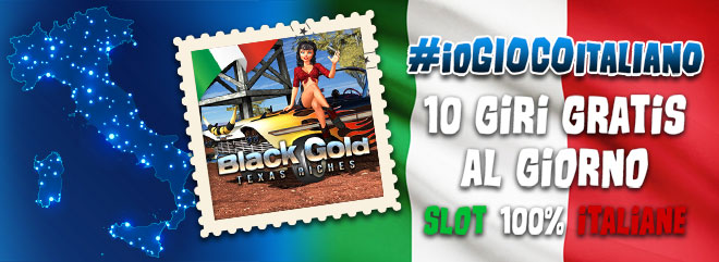 #ioGIOCOacasa 10 giri gratis slot machine online BLACK GOLD TEXAS RICHES su BIG Casinò