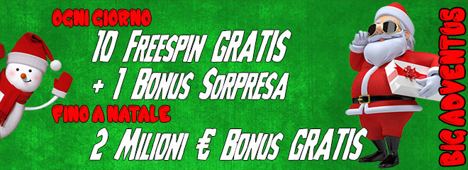 BIg Adventus - gratis bonus Natale 2019 - casinò bingo gratta e vinci slot machines online - BIGcasinò