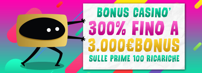 BIG Bonus benvenuto casino 300% fino 3.000€bonus slot roulette blackjack giochi tavolo
