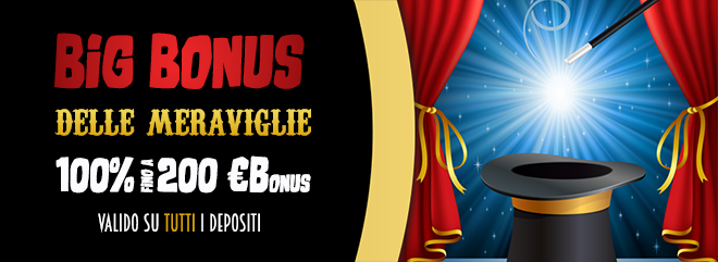 BIG Bonus fino 200 €Bonus casinò e slots online su tutti i depositi