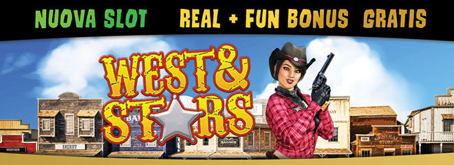 €5 REAL Bonus e 5 €Bonus gratis nuova slot machine West & Stars
